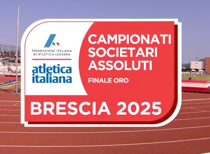 I verdetti della Finale Oro dei Campionati Societari Assoluti su pista, in programma presso l'impianto di atletica leggera “Gabre Gabric” di Sanpolino a Brescia